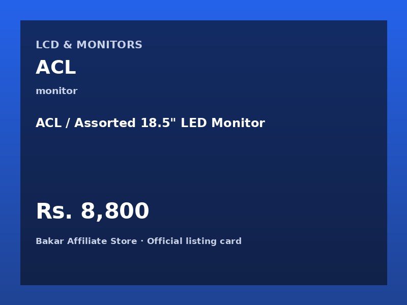 ACL / Assorted 18.5" LED Monitor