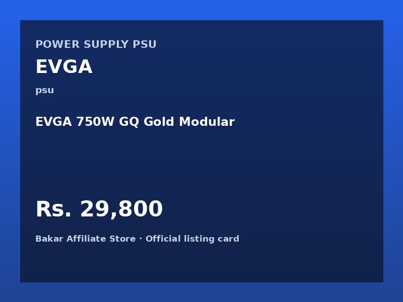 EVGA 750W GQ Gold Modular