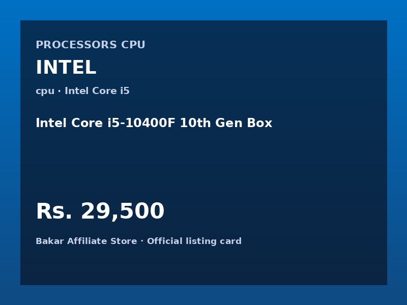 Intel Core i5-10400F 10th Gen Box